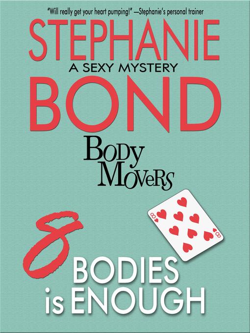 Title details for 8 Bodies is Enough by Stephanie Bond - Available